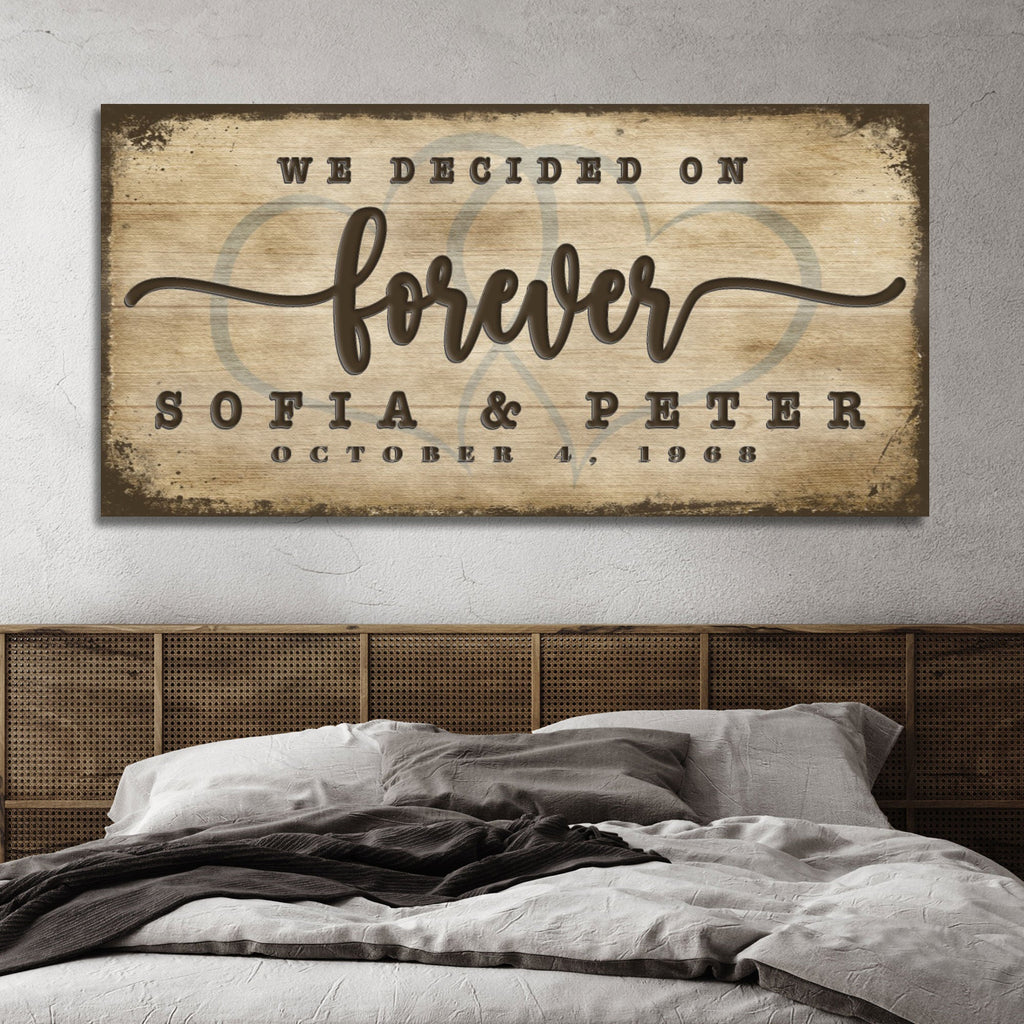 We Decided On Forever Sign II