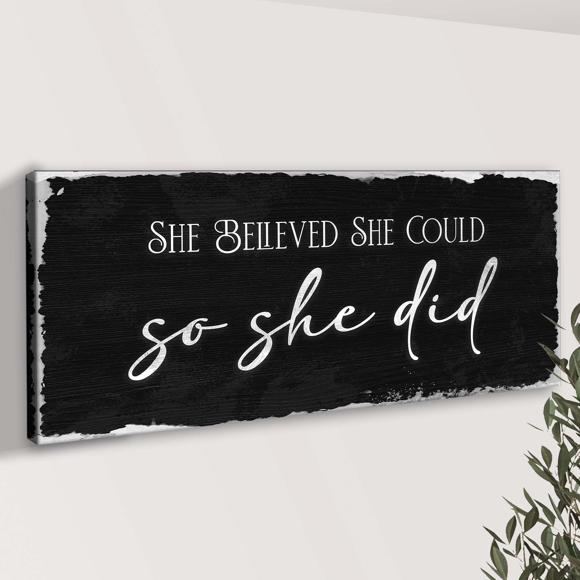 She Believed She Could So She Did Sign III