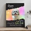 Pet Memorial Sign I Crossed The Rainbow Bridge II